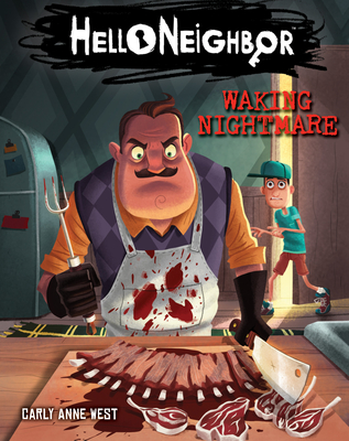 Waking Nightmare: An AFK Book (Hello Neighbor #2) By Carly Anne West, Tim Heitz (Illustrator) Cover Image