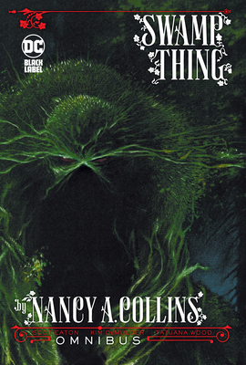 Swamp Thing by Nancy A. Collins Omnibus Cover Image