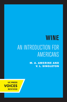 Wine: An Introduction for Americans By M. A. Amerine, V. L. Singleton Cover Image