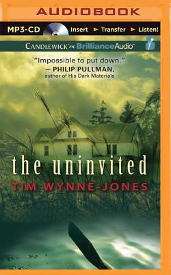 The Uninvited By Tim Wynne-Jones, Angela Dawe (Read by) Cover Image