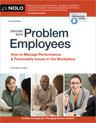 Dealing with Problem Employees: How to Manage Performance & Personal Issues in the Workplace By The Editors of Nolo Cover Image