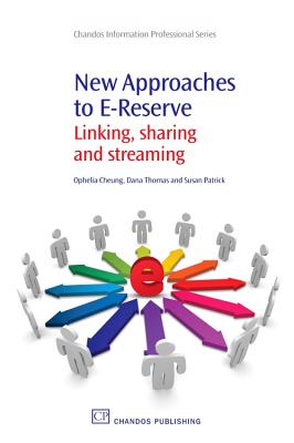 New Approaches to E-Reserve: Linking, Sharing and Streaming (Chandos Information Professional) Cover Image