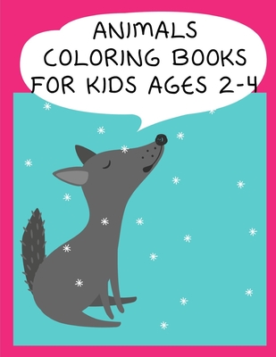 Animals coloring books for kids ages 2-4: my first toddler coloring book fun with animals By Creative Color Cover Image