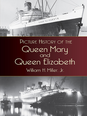 Picture History of the Queen Mary and the Queen Elizabeth (Dover Maritime) Cover Image