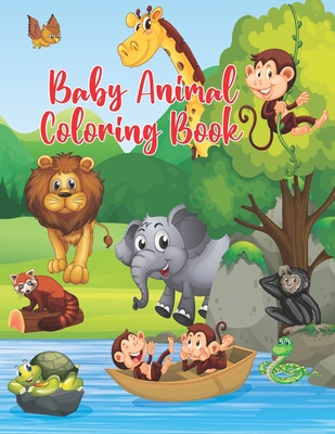 Baby Animal Coloring Book: Baby Animal Coloring Book Great Gift for Little Girls and Boys Ages 5-10 Cover Image