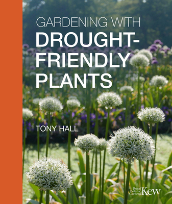 Gardening With Drought-Friendly Plants By Tony Hall Cover Image