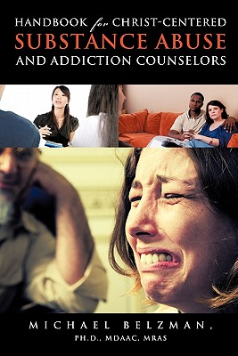 Handbook for Christ-Centered Substance Abuse and Addiction Counselors Cover Image