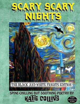 Scary Scary Nights - The Black and White Frights Edition By Katie Coakley Collins Cover Image