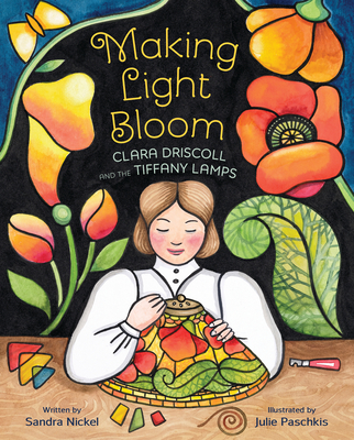 Cover for Making Light Bloom: Clara Driscoll and the Tiffany Lamps