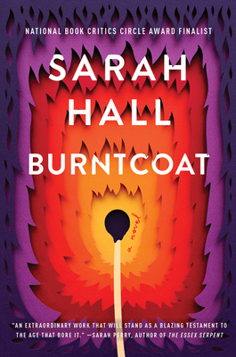 Burntcoat: A Novel By Sarah Hall Cover Image