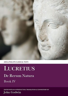Lucretius: de Rerum Natura: Book IV (Aris and Phillips Classical Texts)  (Paperback) | Schuler Books