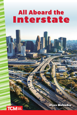 All Aboard the Interstate (Social Studies: Informational Text)