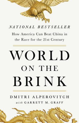 World on the Brink: How America Can Beat China in the Race for the Twenty-First Century