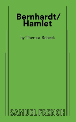 Bernhardt/Hamlet By Theresa Rebeck Cover Image