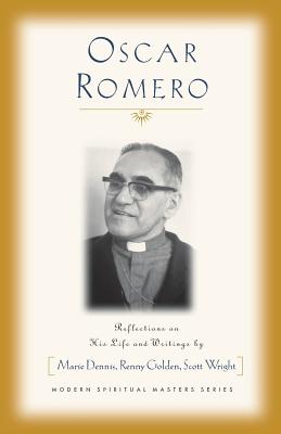 Oscar Romero: Reflections on His Life and Writings (Modern Spiritual Masters)