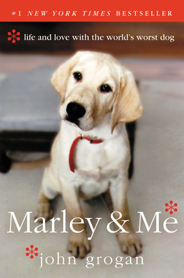 Marley & Me: Life and Love with the World's Worst Dog Cover Image