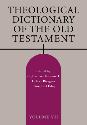 Theological Dictionary of the Old Testament By G. Johannes Botterweck (Editor), Helmer Ringgren (Editor), Heinz-Josef Fabry (Editor) Cover Image