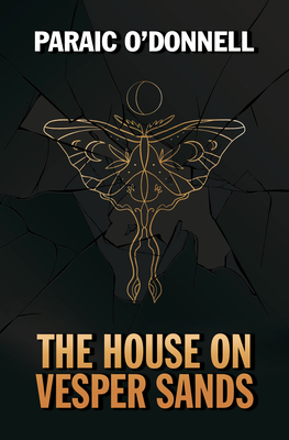 The House on Vesper Sands By Paraic O'Donnell Cover Image