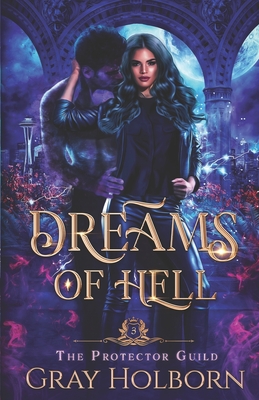 Dreams of Hell (The Protector Guild #3)