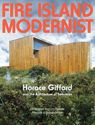 Fire Island Modernist: Horace Gifford and the Architecture of Seduction Cover Image