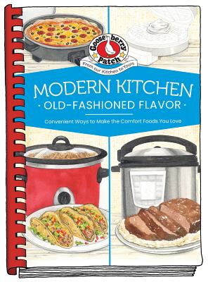 Modern Kitchen, Old-Fashioned Flavors (Everyday Cookbook Collection) By Gooseberry Patch Cover Image