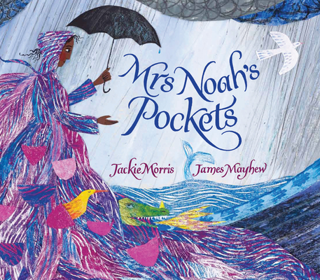 Mrs Noah's Pockets By Jackie Morris, James Mayhew (Illustrator) Cover Image