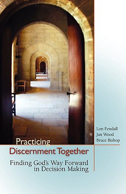 Practicing Discernment Together By Lon Fendall, Jan Wood Cover Image