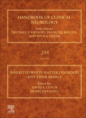 Inherited White Matter Disorders and Their Mimics: Volume 204 (Handbook of Clinical Neurology #204)