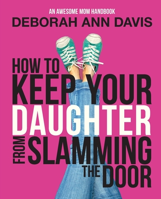 Cover for How To Keep Your Daughter From Slamming the Door