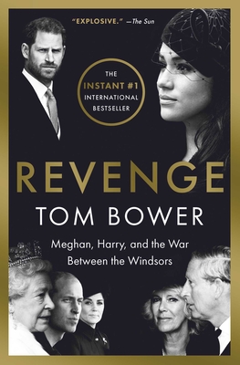 Revenge: Meghan, Harry, and the War Between the Windsors Cover Image