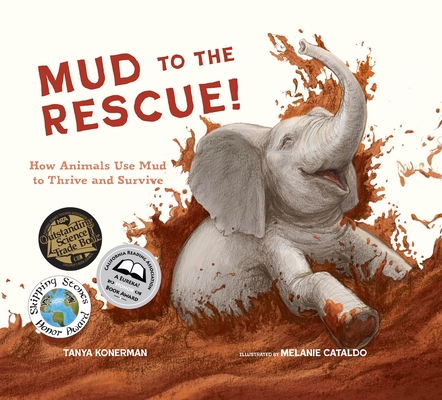 Mud to the Rescue!: How Animals Use Mud to Thrive and Survive