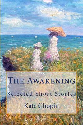 The Awakening: Selected Short Stories