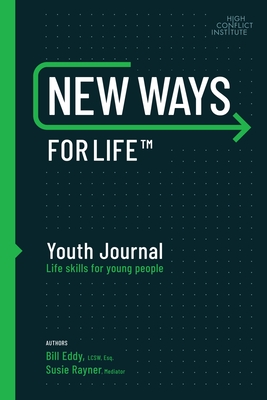 New Ways for Life(tm) Youth Journal: Life Skills for Young People Age 12 - 17