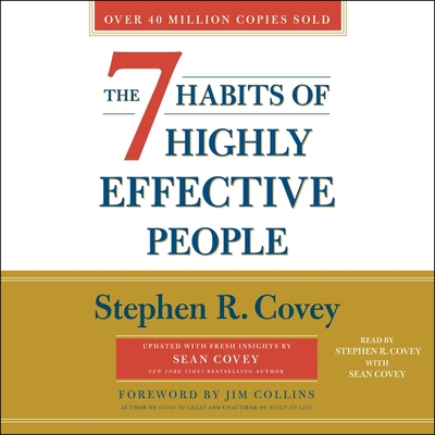 The 7 Habits of Highly Effective People: Powerful Lessons in Personal Change: 30th Anniversary Edition The 7 Habits of Highly Effective People: Powerful Lessons in Personal Change: 30th Anniversary Edition cover