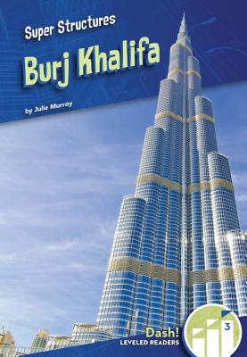 Burj Khalifa (Super Structures) By Julie Murray Cover Image