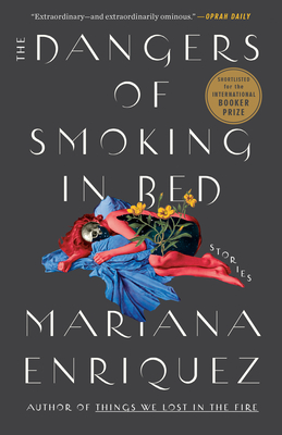 The Dangers of Smoking in Bed: Stories cover