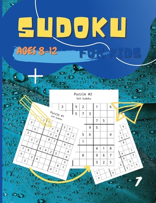 Sudoku For Kids Ages 8-12 Vol 7: Fun And Colorful Sudoku Puzzles for Kids and Beginners, 9x9, With Solutions Sudoku Puzzle Book for Kids Ages 8, 9, 10 Cover Image