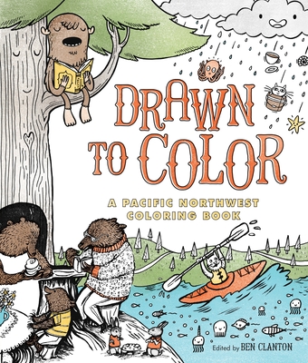 Drawn to Color: A Pacific Northwest Coloring Book