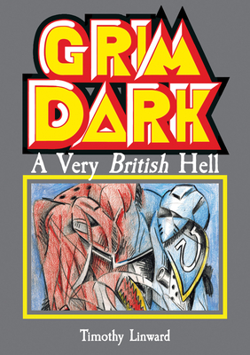 Grimdark: A Very British Hell