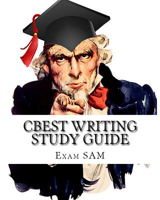 CBEST Writing Study Guide: with Sample CBEST Essays and CBEST English Grammar Review Workbook By Exam Sam Cover Image