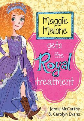 Cover for Maggie Malone Gets the Royal Treatment