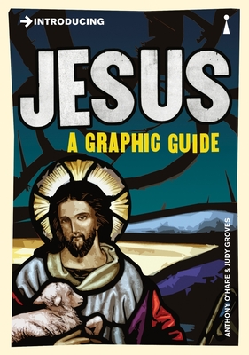 Introducing Jesus: A Graphic Guide (Graphic Guides)