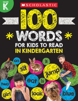 100 Words for Kids to Read in Kindergarten Workbook By Scholastic Teacher Resources, Scholastic (Editor) Cover Image