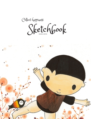 Collect happiness sketchbook(Drawing & Writing)( Volume 3)(8.5*11) (100 pages): Collect happiness and make the world a better place. By Chair Chen Cover Image