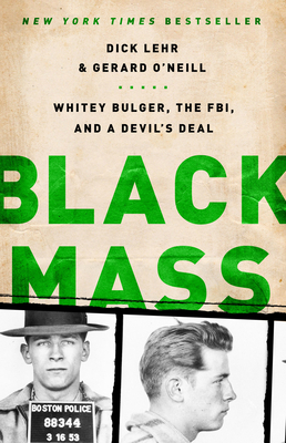 Black Mass: Whitey Bulger, the FBI, and a Devil's Deal Cover Image