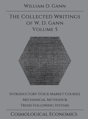 Collected Writings of W.D. Gann - Volume 5 Cover Image