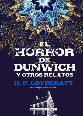 El horror de Dunwich y otros relatos (Clásicos ilustrados)