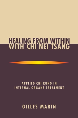 Healing from Within with Chi Nei Tsang: Applied Chi Kung in Internal Organs Treatment Cover Image