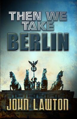 Cover for Then We Take Berlin