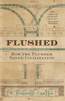 Flushed: How the Plumber Saved Civilization Cover Image